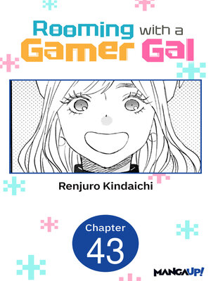 cover image of Rooming with a Gamer Gal, Chapter 43